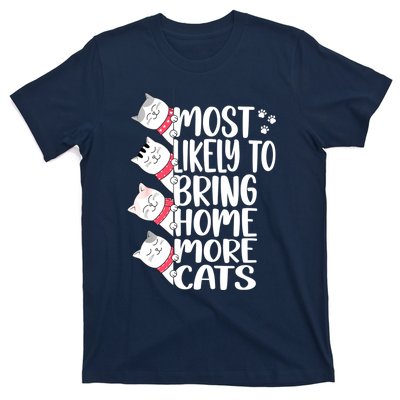 Most Likely To Bring Home More Cats Lover Adopt A Cat Women T-Shirt