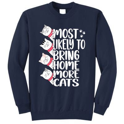 Most Likely To Bring Home More Cats Lover Adopt A Cat Women Tall Sweatshirt