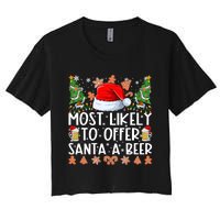 Most Likely To Offer Santa A Beer Christmas Shirts For Family Women's Crop Top Tee