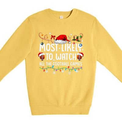 Most Likely To Watch All The Football Games Christmas Family  Premium Crewneck Sweatshirt