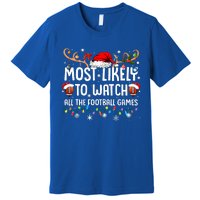 Most Likely To Watch All The Football Games Christmas Family  Premium T-Shirt