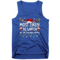 Most Likely To Watch All The Football Games Christmas Family  Tank Top