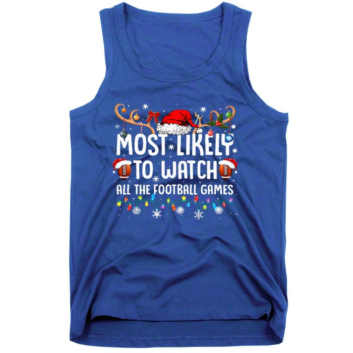 Most Likely To Watch All The Football Games Christmas Family  Tank Top