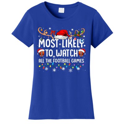 Most Likely To Watch All The Football Games Christmas Family  Women's T-Shirt