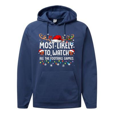 Most Likely To Watch All The Football Games Christmas Family  Performance Fleece Hoodie