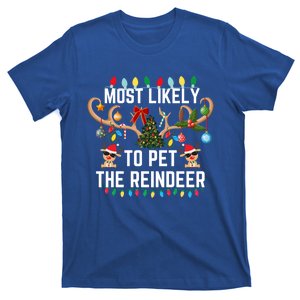 Most Likely To Pet The Reindeer Pjs Matching Xmas Lights Meaningful Gift T-Shirt