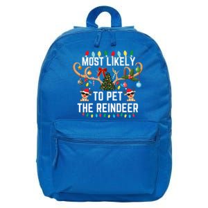 Most Likely To Pet The Reindeer Pjs Matching Xmas Lights Meaningful Gift 16 in Basic Backpack