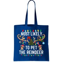 Most Likely To Pet The Reindeer Pjs Matching Xmas Lights Meaningful Gift Tote Bag