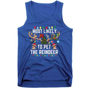 Most Likely To Pet The Reindeer Pjs Matching Xmas Lights Meaningful Gift Tank Top