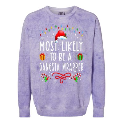 Most Likely To Be A Gangsta Wrapper Funny Christmas Vacation Colorblast Crewneck Sweatshirt