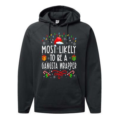 Most Likely To Be A Gangsta Wrapper Funny Christmas Vacation Performance Fleece Hoodie