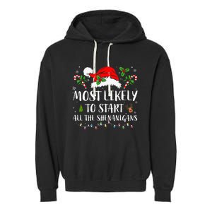 Most Likely To Start All The Shenanigans Christmas Family  Garment-Dyed Fleece Hoodie