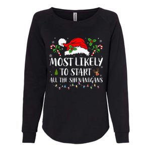 Most Likely To Start All The Shenanigans Christmas Family  Womens California Wash Sweatshirt