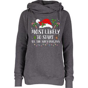 Most Likely To Start All The Shenanigans Christmas Family  Womens Funnel Neck Pullover Hood