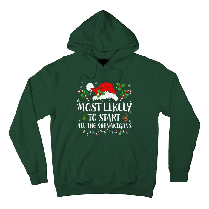 Most Likely To Start All The Shenanigans Christmas Family  Hoodie