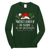 Most Likely To Start All The Shenanigans Christmas Family  Long Sleeve Shirt