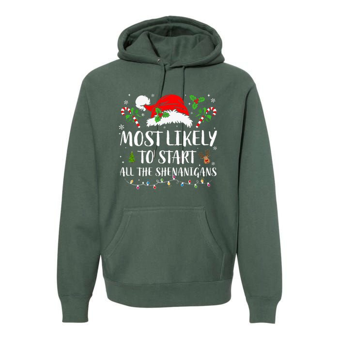 Most Likely To Start All The Shenanigans Christmas Family  Premium Hoodie