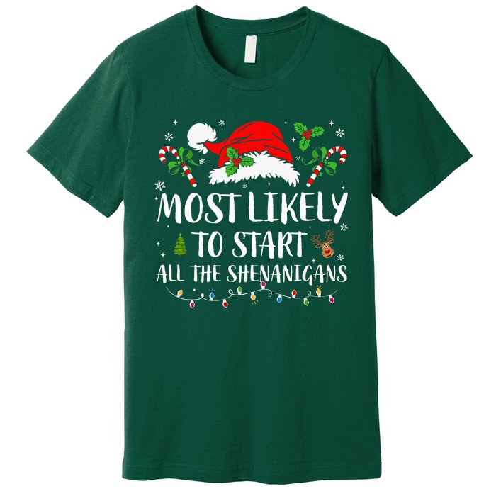 Most Likely To Start All The Shenanigans Christmas Family  Premium T-Shirt