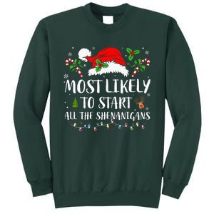 Most Likely To Start All The Shenanigans Christmas Family  Tall Sweatshirt