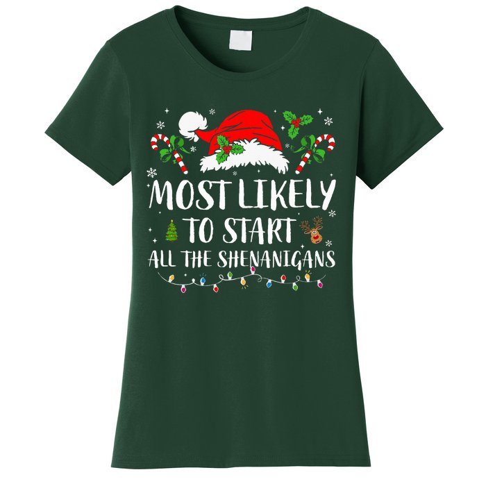 Most Likely To Start All The Shenanigans Christmas Family  Women's T-Shirt