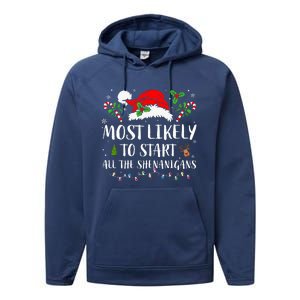 Most Likely To Start All The Shenanigans Christmas Family  Performance Fleece Hoodie