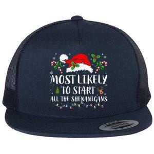 Most Likely To Start All The Shenanigans Christmas Family  Flat Bill Trucker Hat