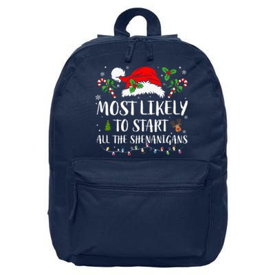 Most Likely To Start All The Shenanigans Christmas Family  16 in Basic Backpack