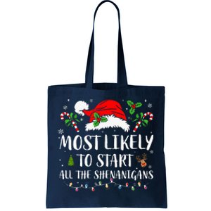 Most Likely To Start All The Shenanigans Christmas Family  Tote Bag