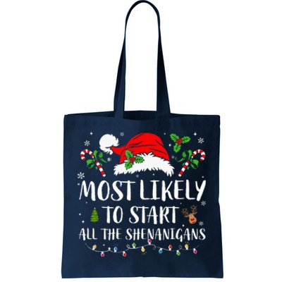 Most Likely To Start All The Shenanigans Christmas Family  Tote Bag