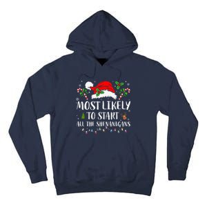 Most Likely To Start All The Shenanigans Christmas Family  Tall Hoodie