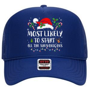 Most Likely To Start All The Shenanigans Christmas Family  High Crown Mesh Back Trucker Hat