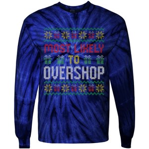 Most Likely To Overshop Shopping Squad Family Christmas Tie-Dye Long Sleeve Shirt