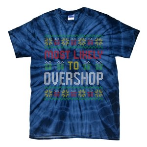 Most Likely To Overshop Shopping Squad Family Christmas Tie-Dye T-Shirt