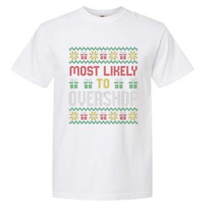 Most Likely To Overshop Shopping Squad Family Christmas Garment-Dyed Heavyweight T-Shirt