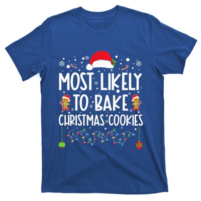 Most Likely To Bake Christmas Cookies Funny Baker Christmas T-Shirt