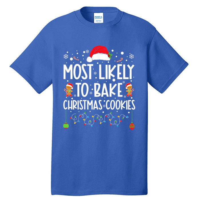 Most Likely To Bake Christmas Cookies Funny Baker Christmas Tall T-Shirt