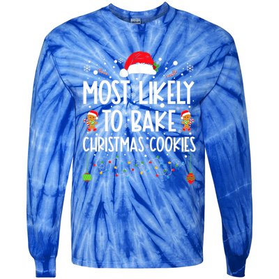 Most Likely To Bake Christmas Cookies Funny Baker Christmas Tie-Dye Long Sleeve Shirt