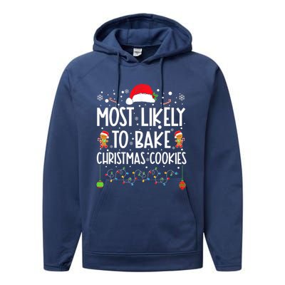 Most Likely To Bake Christmas Cookies Funny Baker Christmas Performance Fleece Hoodie