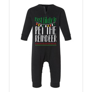 Most Likely To Pet The Reindeer Christmas Family Infant Fleece One Piece