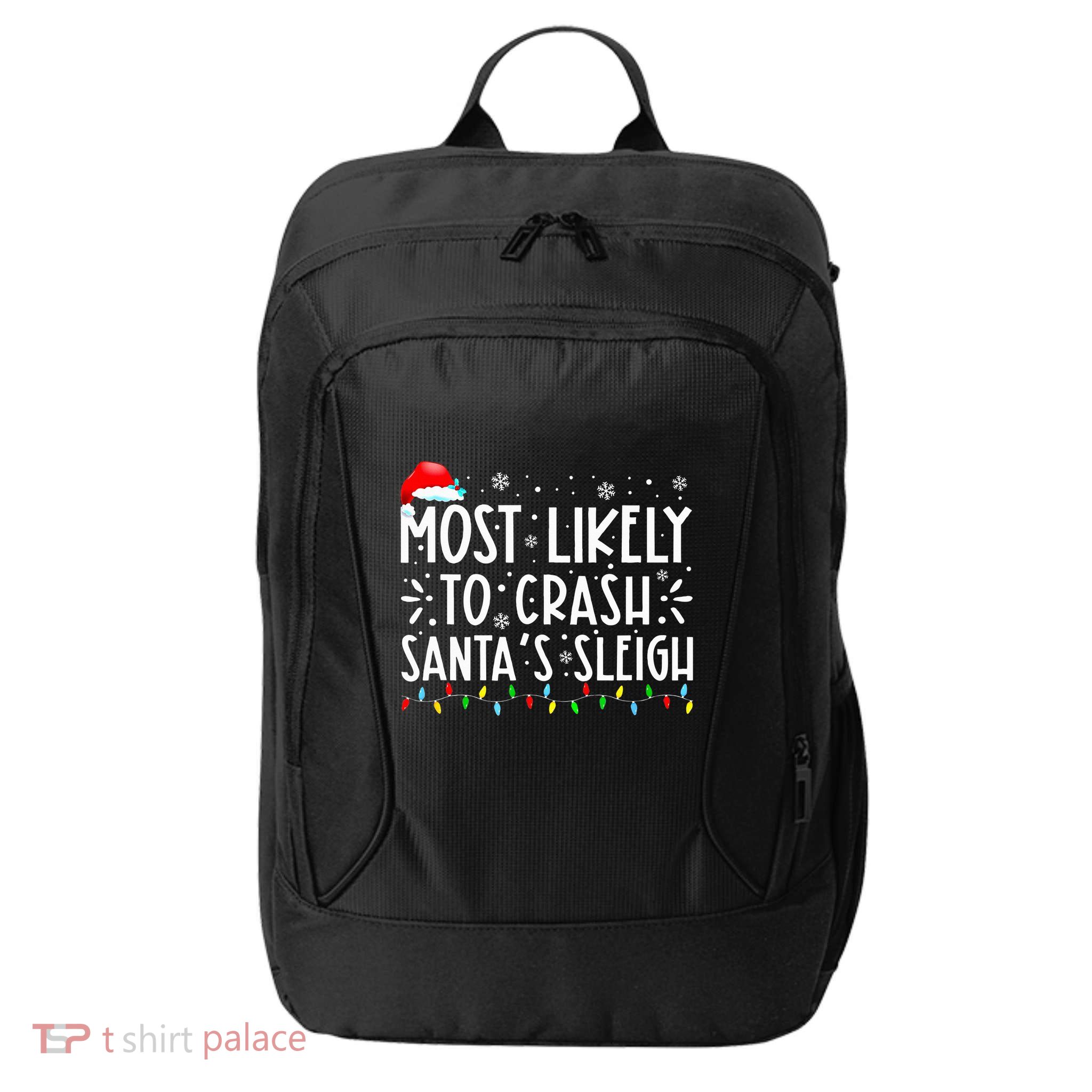 Most Likely To Crash SantaS Sleigh City Backpack