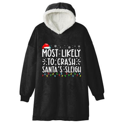 Most Likely To Crash SantaS Sleigh Hooded Wearable Blanket