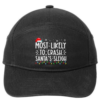 Most Likely To Crash SantaS Sleigh 7-Panel Snapback Hat