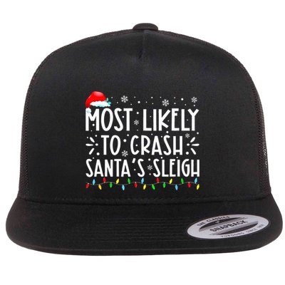 Most Likely To Crash SantaS Sleigh Flatbill Hat