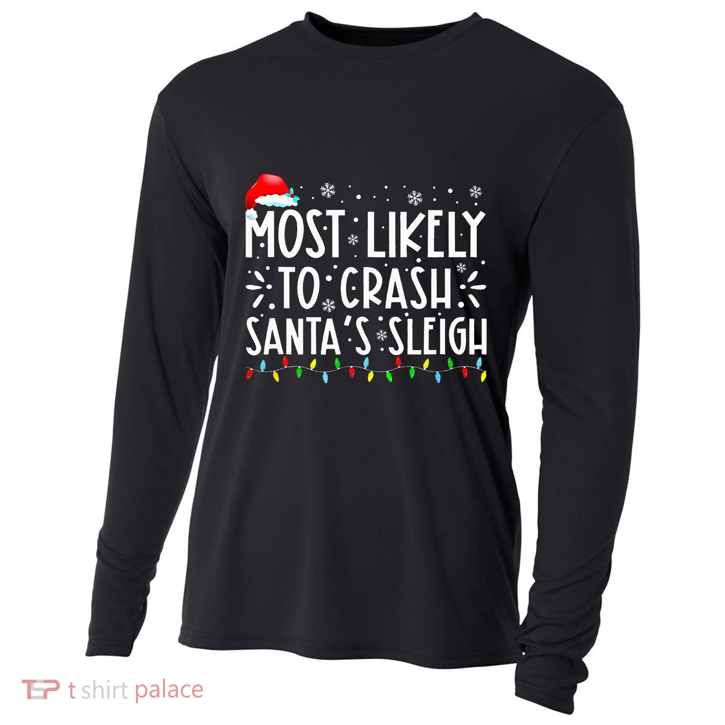Most Likely To Crash SantaS Sleigh Cooling Performance Long Sleeve Crew