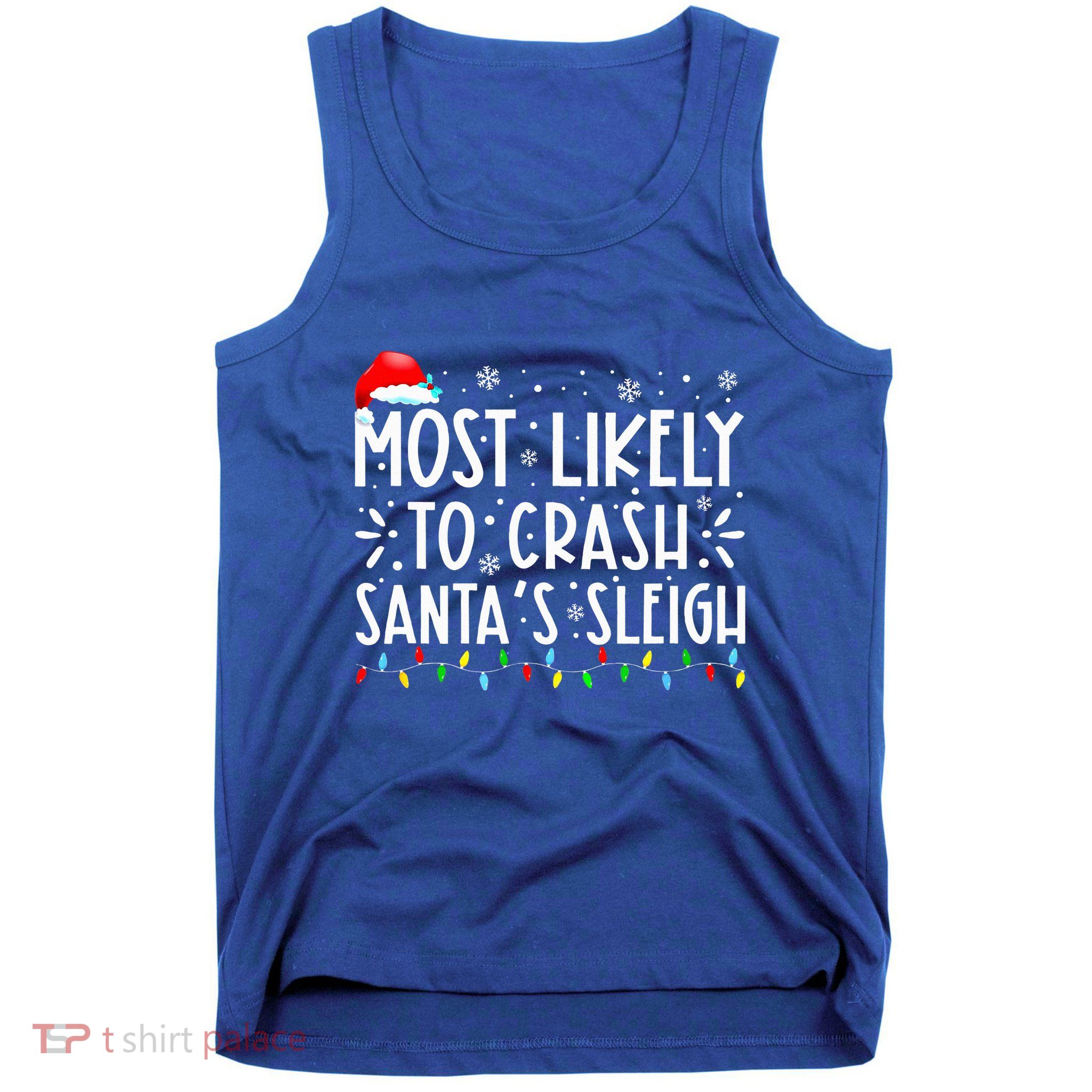 Most Likely To Crash SantaS Sleigh Tank Top