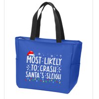 Most Likely To Crash SantaS Sleigh Zip Tote Bag