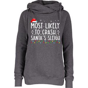 Most Likely To Crash SantaS Sleigh Womens Funnel Neck Pullover Hood