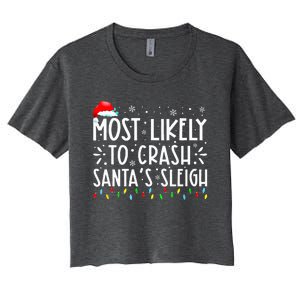 Most Likely To Crash SantaS Sleigh Women's Crop Top Tee