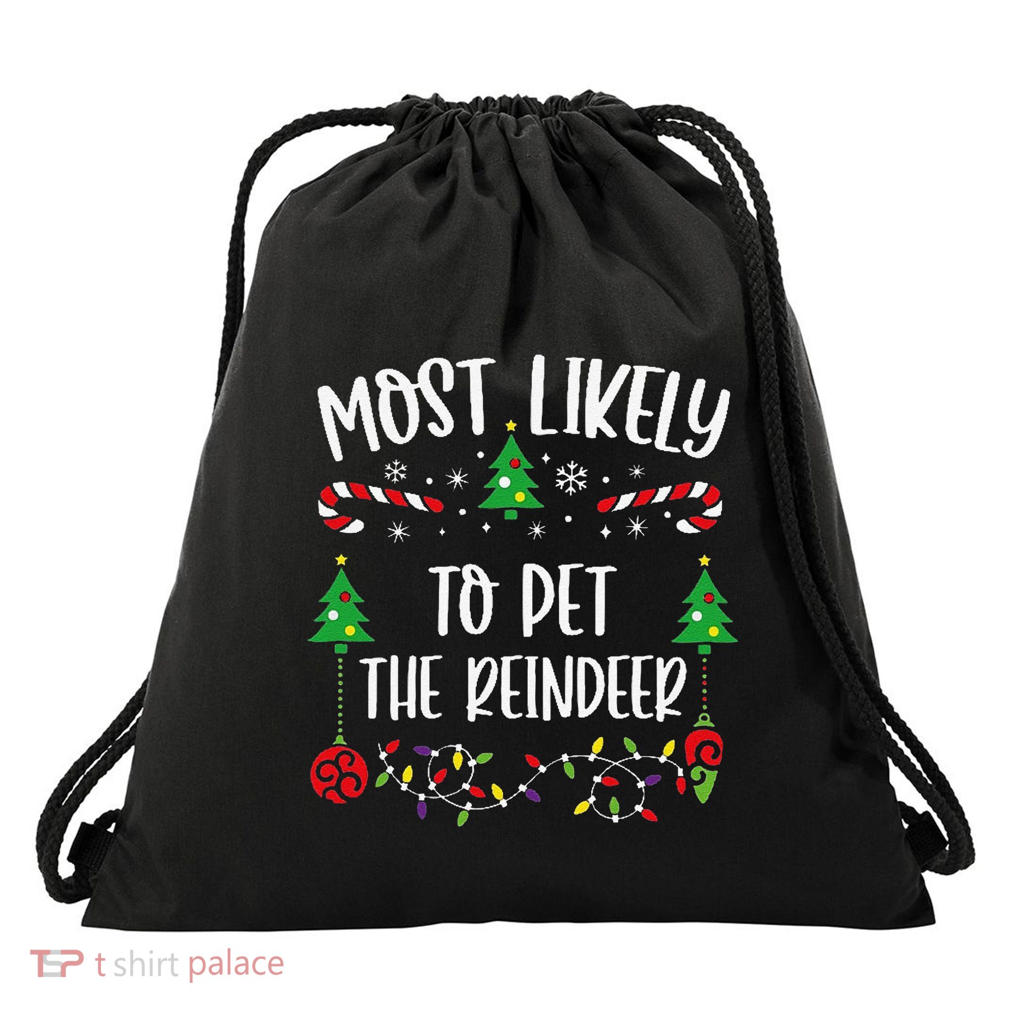 Most Likely To Pet The Reindeer Funny Christmas Family Matching Cute Christmas Drawstring Bag