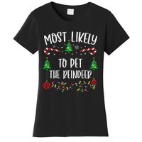 Most Likely To Pet The Reindeer Funny Christmas Family Matching Cute Christmas Women's T-Shirt